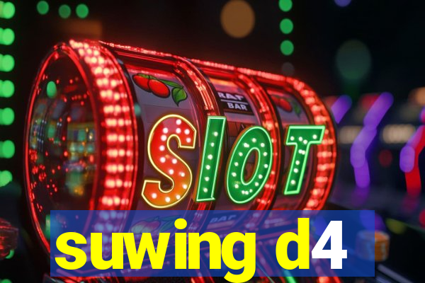 suwing d4